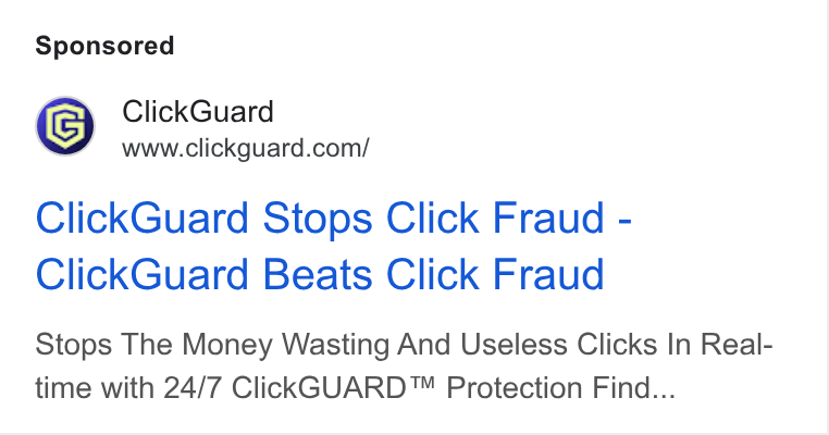 ClickGuard ad on Google Ads: Click Guard Stops Click Fraud - Click Guard Beats Click Fraud Stops The Money Wasting And Useless Clicks In Real- time with 24/7 Click KGUARD™ Protection Find...