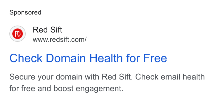 Red Sift ad on Google Ads: Check Domain Health for Free Secure your domain with Red Sift. Check email health for free and boost engagement.