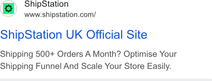 ShipStation ad on Google Ads: Ship Station UK Official Site Shipping 500+ Orders A Month? Optimise Your Shipping Funnel And Scale Your Store Easily.