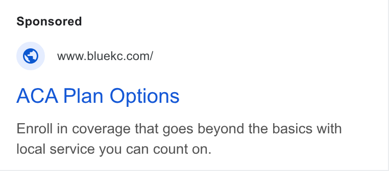 HealthSherpa ad on Google Ads: ACA Plan Options Enroll in coverage that goes beyond the basics with local service you can count on.