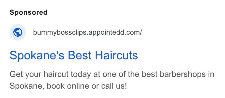 Appointedd ad on Google Ads: Spokane's Best Haircuts Get your haircut today at one of the best barbershops in Spokane, book online or call us!
