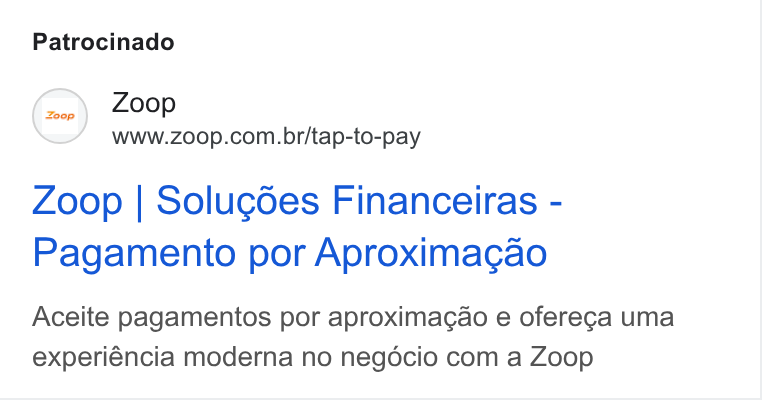 Zoop ad on Google Ads: Patrocinado Zoop | Solugdes Financeiras - Pagamento por Aproximagao Aceite pagamentos por aproximagao e oferega uma experiéncia moderna no negocio com a Zoop