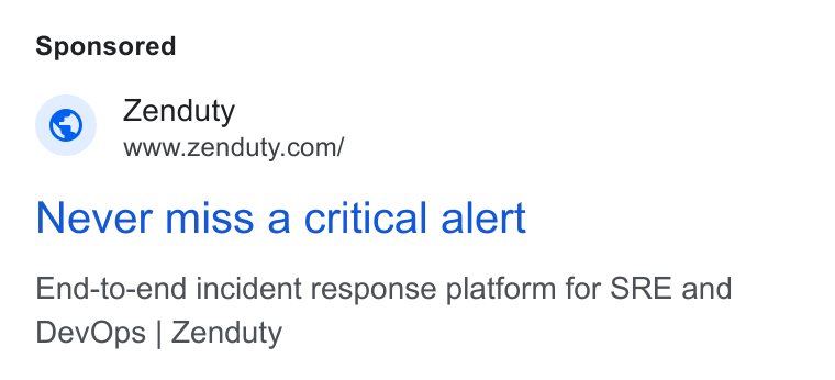 Zenduty ad on Google Ads: Never miss a critical alert End-to-end incident response platform for SRE and Dev Ops | Zenduty