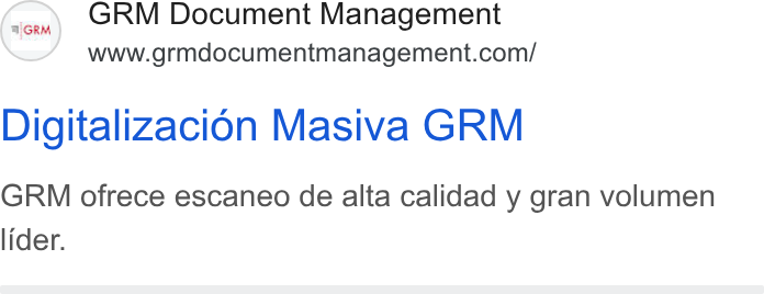 GRM Information Management Services ad on Google Ads: Digitalizacion Masiva GRM GRM ofrece escaneo de alta calidad y gran volumen lider.