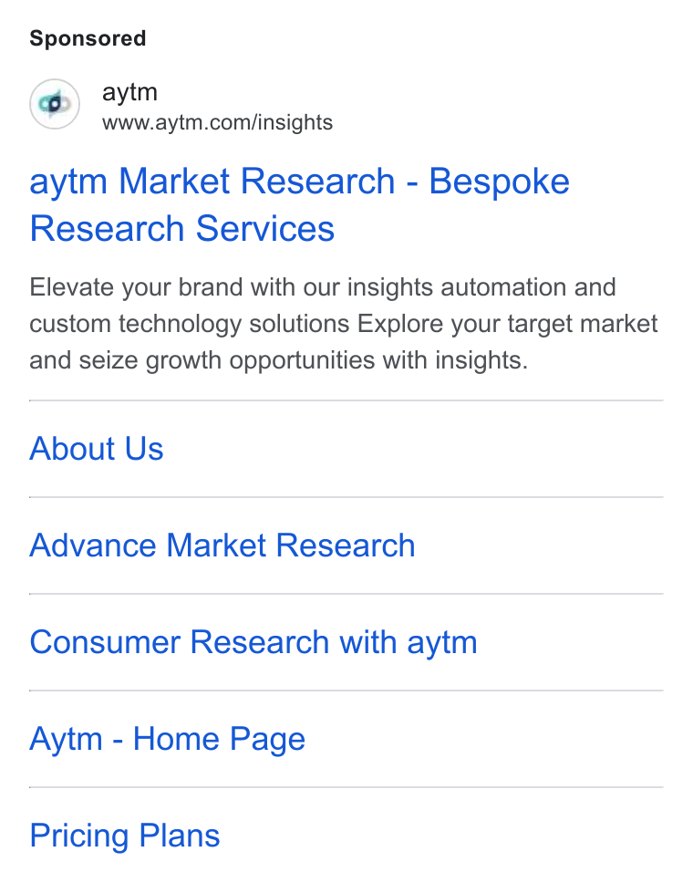 aytm ad on Google Ads: aytm Market Research - Bespoke Research Services Elevate your brand with our insights automation and custom technology solutions Explore your target market and seize growth opportunities with insights. About Us Advance Market Research Consumer Research with aytm Aytm - Home Page Pricing Plans