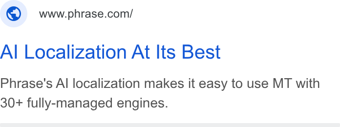 Phrase ad on Google Ads: Al Localization At Its Best Phrase’s Al localization makes it easy to use MT with 30+ fully-managed engines.