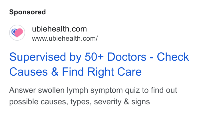 Ubie ad on Google Ads: www.ubiehealth.com/ Supervised by 50+ Doctors - Check Causes & Find Right Care Answer swollen lymph symptom quiz to find out possible causes, types, severity & signs