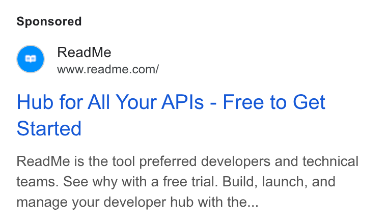 ReadMe ad on Google Ads: Hub for All Your APIs - Free to Get Started Read Me is the tool preferred developers and technical teams. See why with a free trial. Build, launch, and manage your developer hub with the...