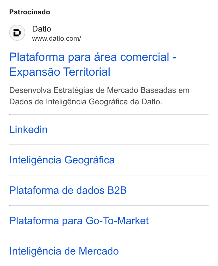 Datlo ad on Google Ads: Patrocinado Plataforma para area comercial - Expansao Territorial Desenvolva Estratégias de Mercado Baseadas em Dados de Inteligéncia Geografica da Datlo. Linkedin Inteligéncia Geografica Plataforma de dados B2B Plataforma para Go-To-Market Intelig6ncia de Mercado