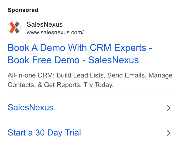 SalesNexus ad on Google Ads: Book A Demo With CRM Experts - Book Free Demo - Sales Nexus All-in-one CRM: Build Lead Lists, Send Emails, Manage Contacts, & Get Reports. Try Today. Sales Nexus > Start a 30 Day Trial >