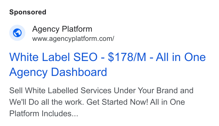 Agency Platform ad on Google Ads: White Label SEO - $178/M - All in One Agency Dashboard Sell White Labelled Services Under Your Brand and We'll Do all the work. Get Started Now! All in One Platform Includes...