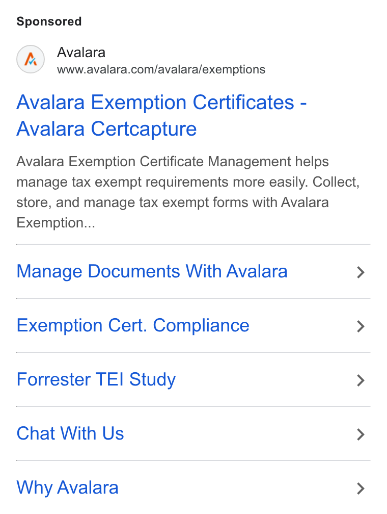 Avalara ad on Google Ads: Avalara Exemption Certificates - Avalara Certcapture Avalara Exemption Certificate Management helps manage tax exempt requirements more easily. Collect, store, and manage tax exempt forms with Avalara Exemption... Manage Documents With Avalara > Exemption Cert. Compliance > Forrester TEI Study > Chat With Us > Why Avalara >