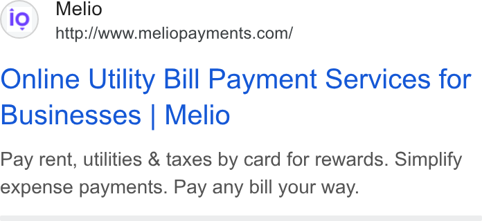 Melio ad on Google Ads: Online Utility Bill Payment Services for Businesses | Melio Pay rent, utilities & taxes by card for rewards. Simplify expense payments. Pay any bill your way.