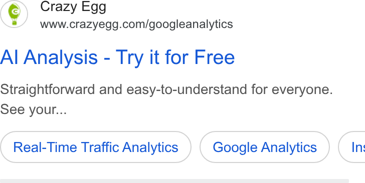 Crazy Egg ad on Google Ads: Al Analysis - Try it for Free Straightforward and easy-to-understand for everyone. See your... Real-Time Traffic Analytics Google Analytics } ( In: