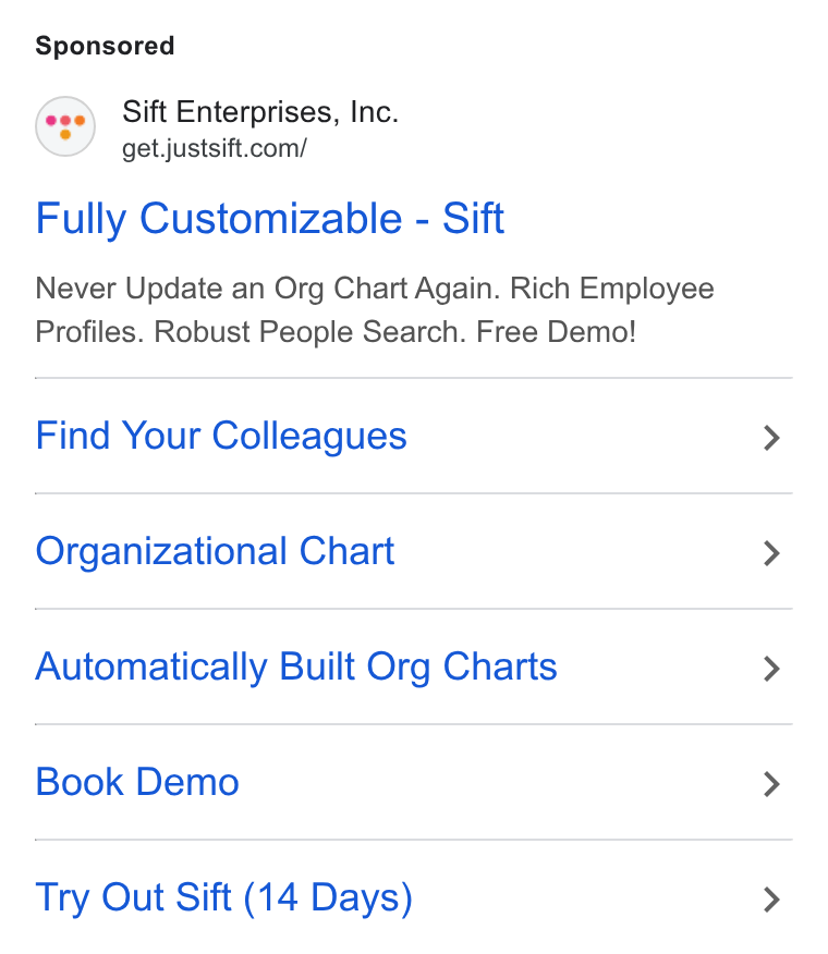 Sift ad on Google Ads: Fully Customizable - Sift Never Update an Org Chart Again. Rich Employee Profiles. Robust People Search. Free Demo! Find Your Colleagues Organizational Chart Automatically Built Org Charts Book Demo Try Out Sift (14 Days)