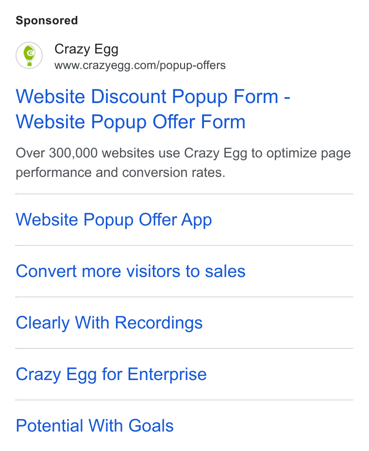 Crazy Egg ad on Google Ads: Website Discount Popup Form - Website Popup Offer Form Over 300,000 websites use Crazy Egg to optimize page performance and conversion rates. Website Popup Offer App Convert more visitors to sales Clearly With Recordings Crazy Egg for Enterprise Potential With Goals