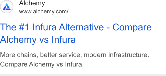 Alchemy ad on Google Ads: The #1 Infura Alternative - Compare Alchemy vs Infura More chains, better service, modern infrastructure. Compare Alchemy vs Infura.
