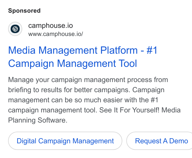 Camphouse ad on Google Ads: camphouse.io www.camphouse.io/ Media Management Platform - #1 Campaign Management Tool Manage your campaign management process from briefing to results for better campaigns. Campaign management can be so much easier with the #1 campaign management tool. See It For Yourself! Media Planning Software. Digital Campaign Management } { Request A Demo