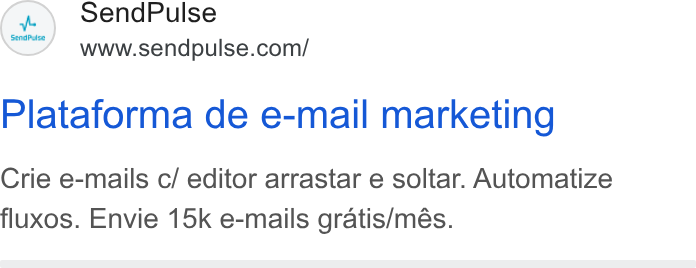 SendPulse ad on Google Ads: Plataforma de e-mail marketing Crie e-mails c/ editor arrastar e soltar. Automatize fluxos. Envie 15k e-mails gratis/més.