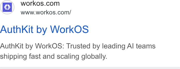 WorkOS ad on Google Ads: www.workos.com/ Auth Kit by Work OS Auth Kit by Work OS: Trusted by leading Al teams shipping fast and scaling globally.