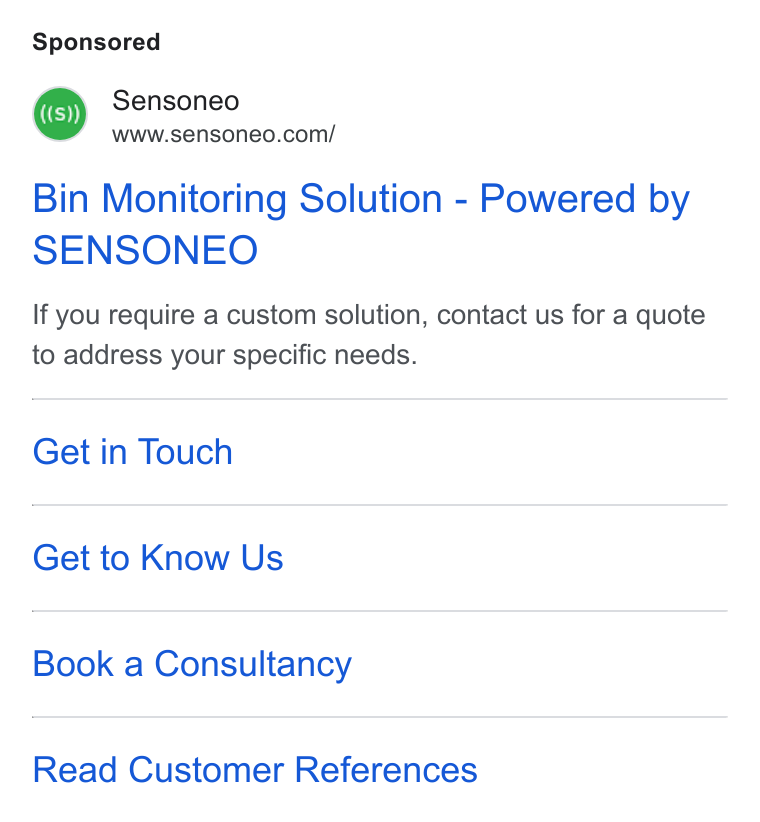 Sensoneo ad on Google Ads: Bin Monitoring Solution - Powered by SENSONEO If you require a custom solution, contact us for a quote to address your specific needs. Get in Touch Get to Know Us Book a Consultancy Read Customer References