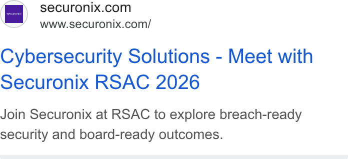 Securonix ad on Google Ads: Www.securonix.com/ Cybersecurity Solutions - Meet with securonix RSAC 2026 Join Securonix at RSAC to explore breach-ready security and board-ready outcomes.