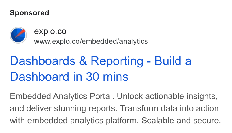 Explo ad on Google Ads: www.explo.co/embedded/analytics Dashboards & Reporting - Build a Dashboard in 30 mins Embedded Analytics Portal. Unlock actionable insights, and deliver stunning reports. Transform data into action with embedded analytics platform. Scalable and secure.