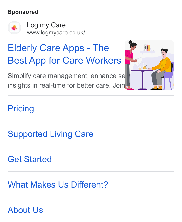 Log my Care ad on Google Ads: Elderly Care Apps - The Best App for Care Workers Simplify care management, enhance s insights in real-time for better care. Joi Pricing Supported Living Care Get Started What Makes Us Different? About Us