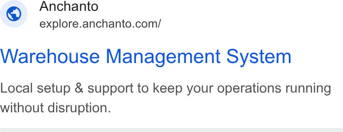 Anchanto ad on Google Ads: Warehouse Management System Local setup & support to keep your operations running without disruption.