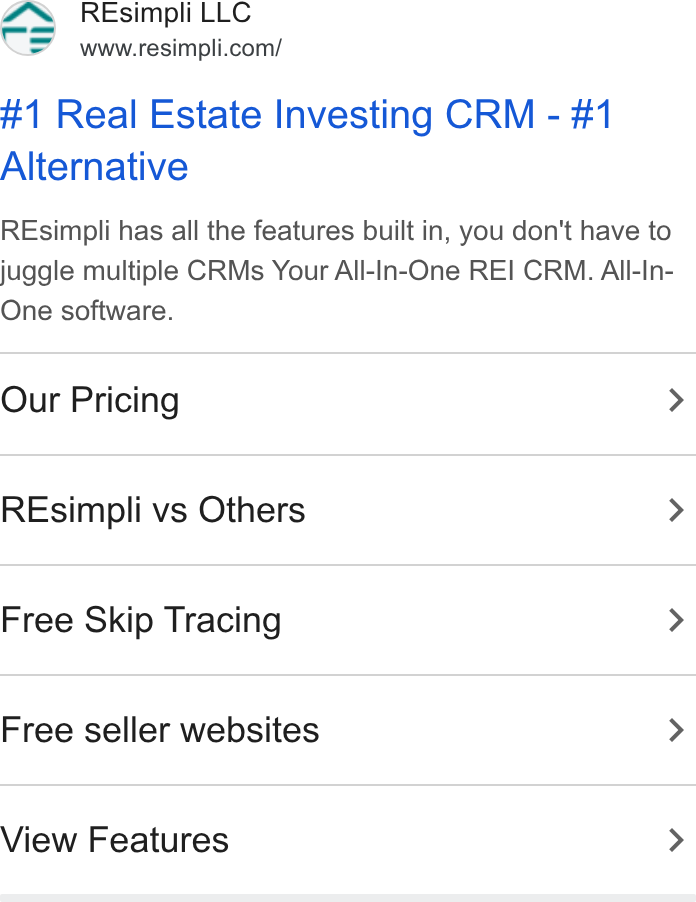 Resimpli ad on Google Ads: #1 Real Estate Investing CRM - #1 Alternative REsimpli has all the features built in, you don't have to juggle multiple CRMs Your All-ln-One RE] CRM. All-In- One software. Our Pricing > REsimpli vs Others > Free Skip Tracing > Free seller websites > View Features >