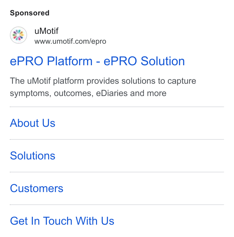 uMotif ad on Google Ads: e PRO Platform - e PRO Solution The u Motif platform provides solutions to capture symptoms, outcomes, e Diaries and more About Us Solutions Customers Get In Touch With Us