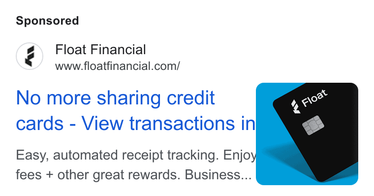 Float ad on Google Ads: No more sharing credit cards - View transactions in Easy, automated receipt tracking. Enjo fees + other great rewards. Business...