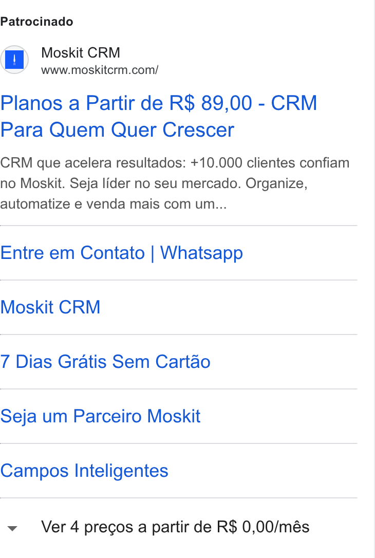 Moskit CRM ad on Google Ads: Patrocinado Planos a Partir de R$ 89,00 - CRM Para Quem Quer Crescer CRM que acelera resultados: +10.000 clientes confiam no Moskit. Seja lider no seu mercado. Organize, automatize e venda mais com um... Entre em Contato | Whatsapp Moskit CRM 7 Dias Gratis Sem Cartao Seja um Parceiro Moskit Campos Inteligentes Ver 4 pregos a partir de R$ 0,00/més