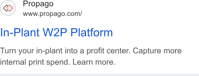 Propago ad on Google Ads: In-Plant W2P Platform Turn your in-plant into a profit center. Capture more internal print spend. Learn more.
