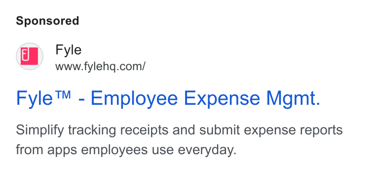 Fyle ad on Google Ads: Fyle™ - Employee Expense Mgmt. Simplify tracking receipts and submit expense reports from apps employees use everyday.