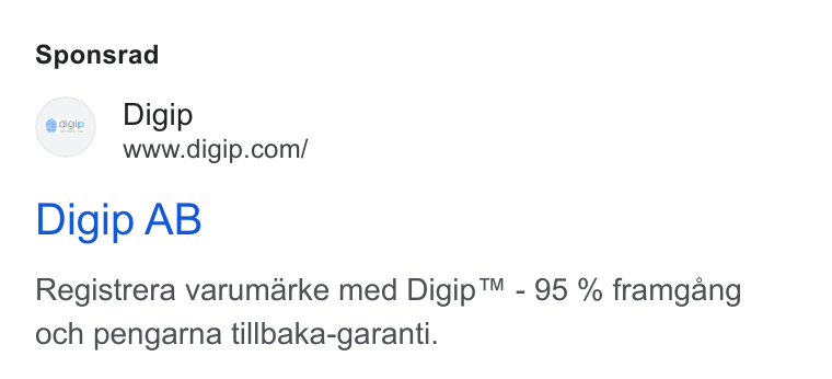 Digip ad on Google Ads: Sponsrad Digip AB Registrera varumarke med Digip™ - 95 % framgang och pengarna tillbaka-garanti.