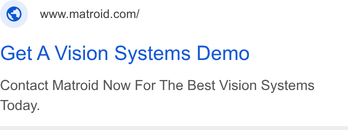 Matroid ad on Google Ads: Get A Vision Systems Demo Contact Matroid Now For The Best Vision Systems Today.