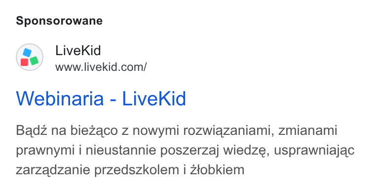LiveKid ad on Google Ads: Sponsorowane Webinaria - Live Kid Badz na biezaco z nowymi rozwigzaniami, zmianami prawnymi i nieustannie poszerzaj wiedze, usprawniajac zarzadzanie przedszkolem i ziobkiem