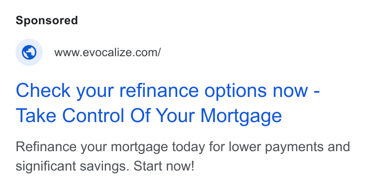 Evocalize ad on Google Ads: Check your refinance options now - Take Control Of Your Mortgage Refinance your mortgage today for lower payments and significant savings. Start now!