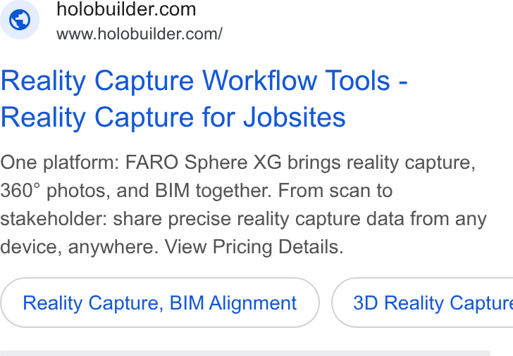 FARO Building Insights ad on Google Ads: www.holobuilder.com/ Reality Capture Workflow Tools - Reality Capture for Jobsites One platform: FARO Sphere XG brings reality capture, 360° photos, and BIM together. From scan to stakeholder: share precise reality capture data from any device, anywhere. View Pricing Details. Reality Capture, BIM Alignment } ( 3D Reality Capture