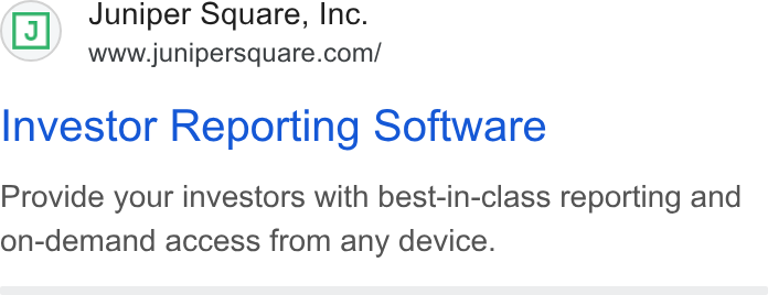 Juniper Square ad on Google Ads: Investor Reporting Software Provide your investors with best-in-class reporting and on-demand access from any device.