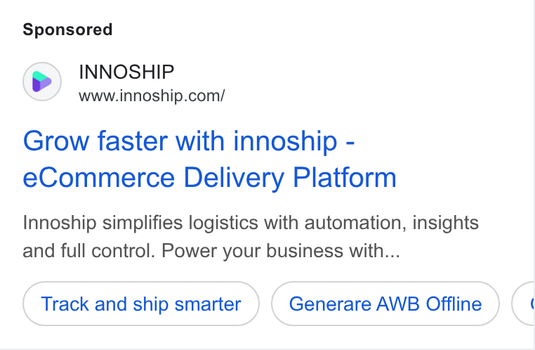 Innoship ad on Google Ads: Grow faster with innoship - e Commerce Delivery Platform Innoship simplifies logistics with automation, insights and full control. Power your business with... Track and ship smarter Generare AWB Offline ¢