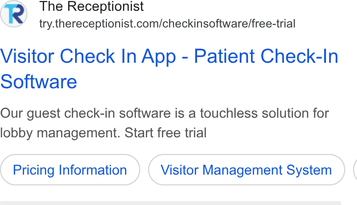 The Receptionist ad on Google Ads: Visitor Check In App - Patient Check-In Software Our guest check-in software is a touchless solution for lobby management. Start free trial Pricing Information Visitor Management System (