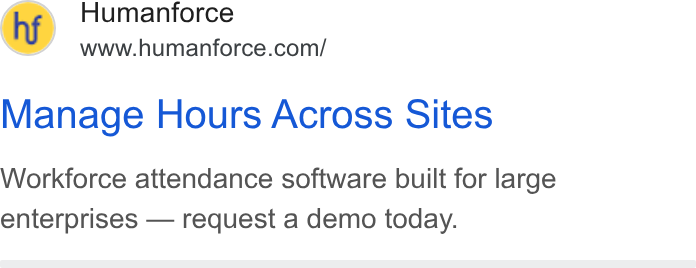 Humanforce ad on Google Ads: Manage Hours Across Sites Workforce attendance software built for large enterprises — request a demo today.