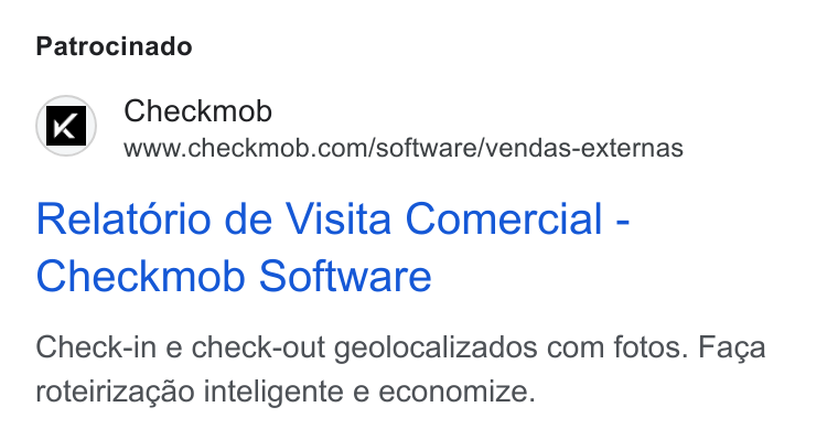Checkmob ad on Google Ads: Patrocinado Relatorio de Visita Comercial - Checkmob Software Check-in e check-out geolocalizados com fotos. Fac¢a roteirizagao inteligente e economize.