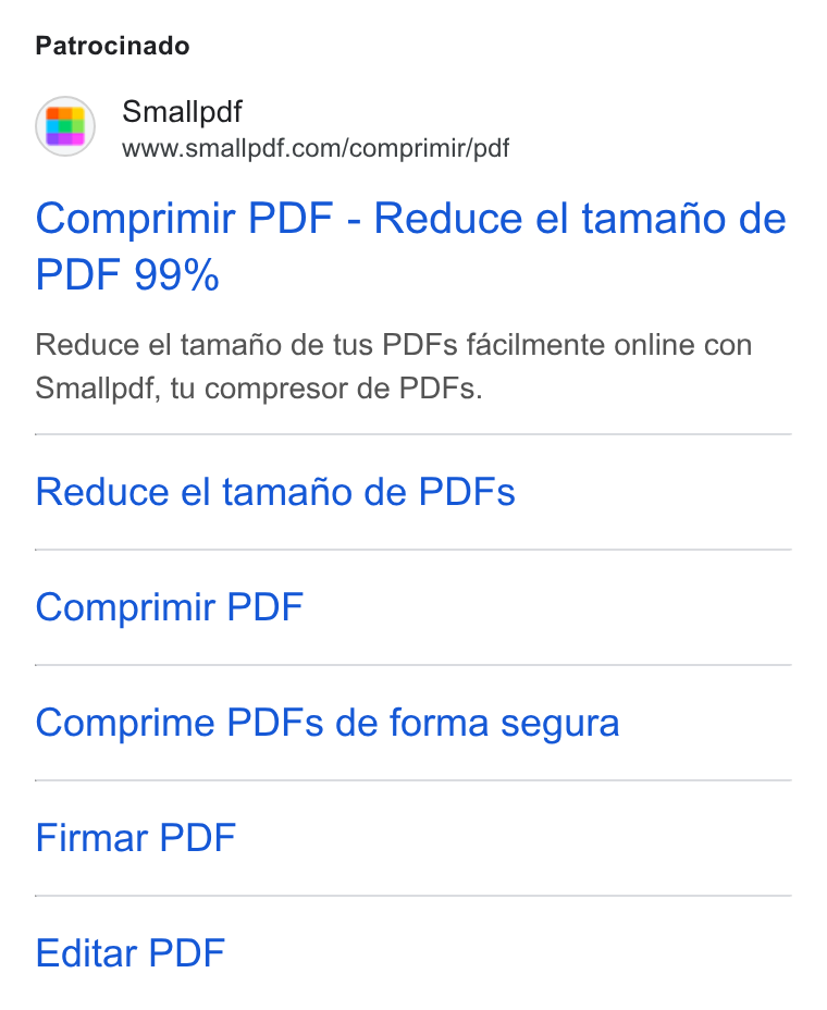 Smallpdf ad on Google Ads: Patrocinado Comprimir PDF - Reduce el tamafo de PDF 99% Reduce el tamafio de tus PDFs facilmente online con Smallpdf, tu compresor de PDFs. Reduce el tamafnio de PDFs Comprimir PDF Comprime PDFs de forma segura Firmar PDF Editar PDF