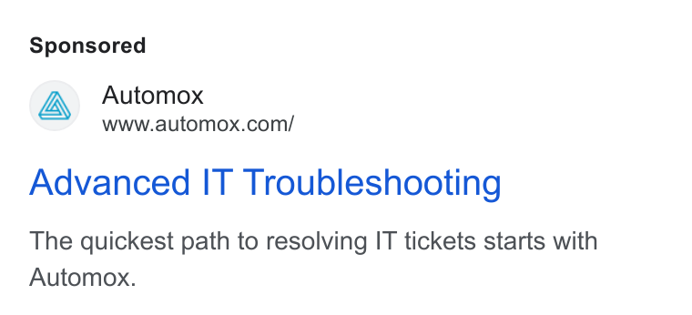 Automox ad on Google Ads: Advanced IT Troubleshooting The quickest path to resolving IT tickets starts with Automox.