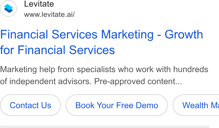 Levitate ad on Google Ads: Levitate www.levitate.ai/ Financial Services Marketing - Growth for Financial Services Marketing help from specialists who work with hundreds of independent advisors. Pre-approved content... Contact Us Book Your Free Demo Wealth M: