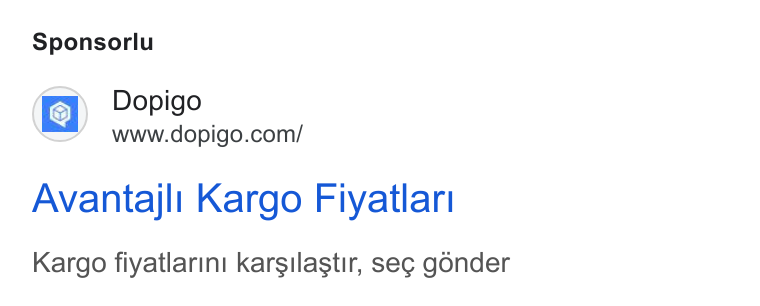 Dopigo ad on Google Ads: Sponsorlu Avantajli Kargo Fiyatlar Kargo fiyatlarini karsilastir, seg gonder