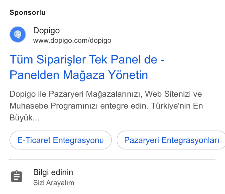 Dopigo ad on Google Ads: Sponsorlu Tum Siparisler Tek Panel de - Panelden Magaza Yonetin Dopigo ile Pazaryeri Magazalarinizi, Web Sitenizi ve Muhasebe Programinizi entegre edin. TUurkiye'nin En Buyik... E-Ticaret Entegrasyonu } ( Pazaryeri Entegrasyonlari r=] Bilgi edinin Sizi Arayalim